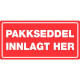 Etikett "Pakkseddel innlagt " 55x110mm